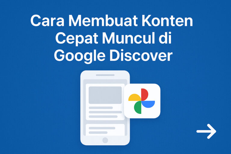 Cara membuat konten cepat muncul di Google discover